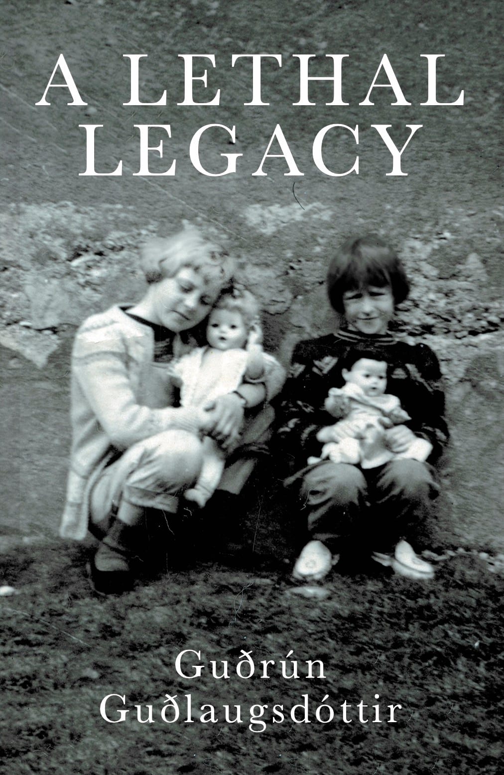 A Lethal Legacy—Guðrún Guðlaugsdóttir